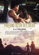 voir la fiche complète du film : Profond désir des dieux