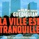 photo du film La Ville est tranquille