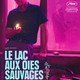 photo du film Le Lac aux oies sauvages