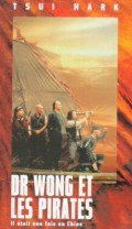 Il etait une fois en Chine V : Dr Wong et les pirates