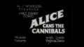 Alice Cans the Cannibals
