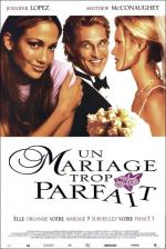 voir la fiche complète du film : Un mariage trop parfait