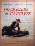 voir la fiche complète du film : Guerriers et Captives