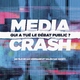 photo du film Media Crash - Qui a tué le débat public ?