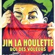 photo du film Jim la Houlette, roi des voleurs