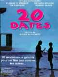 voir la fiche complète du film : 20 dates