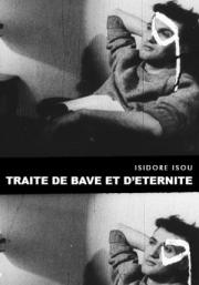 voir la fiche complète du film : Traité de bave et d éternité