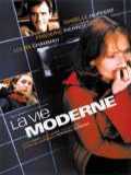 voir la fiche complète du film : La Vie moderne