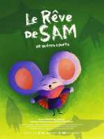 Le Rêve De Sam Et Autres Courts