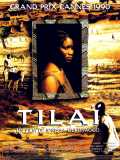 voir la fiche complète du film : Tilaï