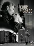 voir la fiche complète du film : Le Coup de grâce