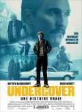 voir la fiche complète du film : Undercover - une histoire vraie