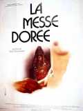 voir la fiche complète du film : La Messe Dorée