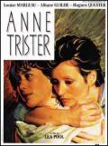voir la fiche complète du film : Anne Trister