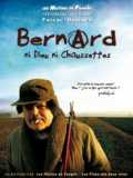 voir la fiche complète du film : Bernard, ni Dieu ni chaussettes