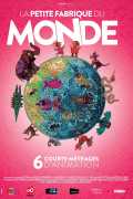 voir la fiche complète du film : La Petite fabrique du monde