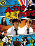 voir la fiche complète du film : The Dangerous Lives of Altar Boys
