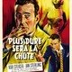 photo du film Plus dure sera la chute