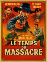 voir la fiche complète du film : Le Temps du massacre