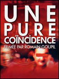 voir la fiche complète du film : Une Pure coïncidence