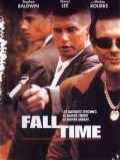 voir la fiche complète du film : Fall time