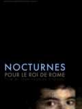 voir la fiche complète du film : Nocturnes pour le roi de Rome