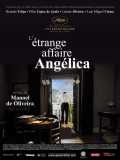 voir la fiche complète du film : L étrange affaire Angélica