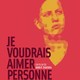 photo du film Je voudrais aimer personne