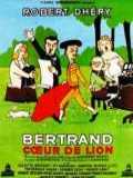 voir la fiche complète du film : Bertrand coeur de lion