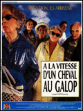 voir la fiche complète du film : A la vitesse d un cheval au galop