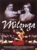 voir la fiche complète du film : Milonga