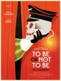 voir la fiche complète du film : To Be or Not to Be