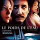 photo du film Le Poids de l'eau