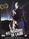 voir la fiche complète du film : Aux frontières de l aube