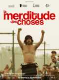 voir la fiche complète du film : La Merditude des choses