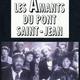 photo du film Les Amants du pont Saint-Jean