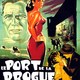 photo du film Le Port de la drogue