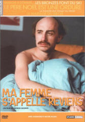 voir la fiche complète du film : Ma femme s appelle reviens