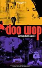 voir la fiche complète du film : Doo wop