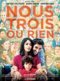 voir la fiche complète du film : Nous trois ou rien