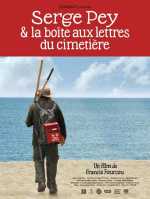 voir la fiche complète du film : Serge Pey et la boîte aux lettres du cimetière