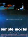 voir la fiche complète du film : Simple mortel