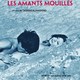 photo du film Les Amants mouillés