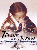 voir la fiche complète du film : 7 chants de la Toundra