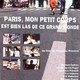 photo du film Paris, mon petit corps est bien las de ce grand monde