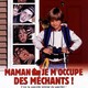photo du film Maman, je m'occupe des méchants