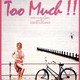 photo du film Too Much !