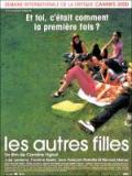 voir la fiche complète du film : Les Autres filles