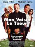 voir la fiche complète du film : Mon voisin le tueur