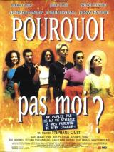 voir la fiche complète du film : Pourquoi pas moi?